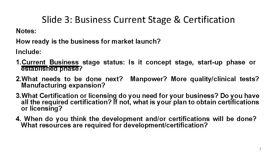 Slide 3: Business Current Stage & Certification Notes: How ready is the business for