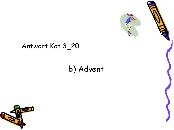 Antwort Kat 3_20 b) Advent 