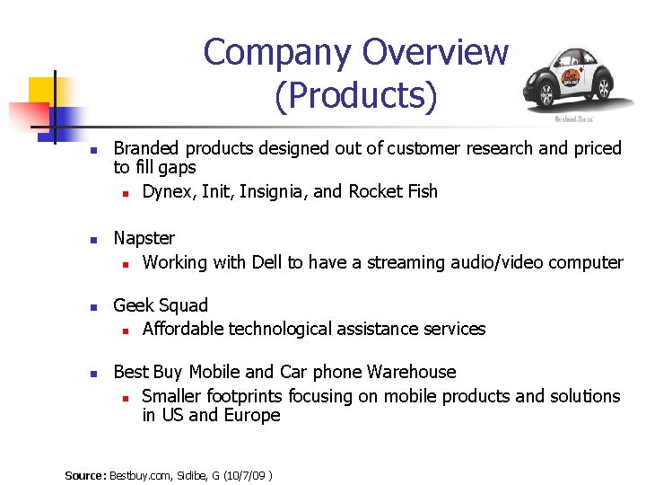 Company Overview (Products) n n Branded products designed out of customer research and priced