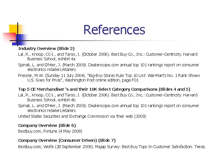 References Industry Overview (Slide 2) Lal, R. , Knoop, CC-I. , and Tarsis, I.