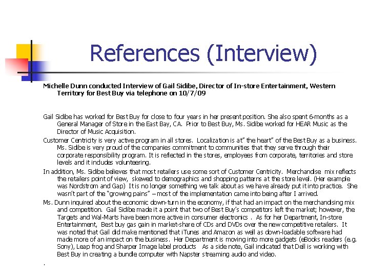 References (Interview) Michelle Dunn conducted Interview of Gail Sidibe, Director of In-store Entertainment, Western