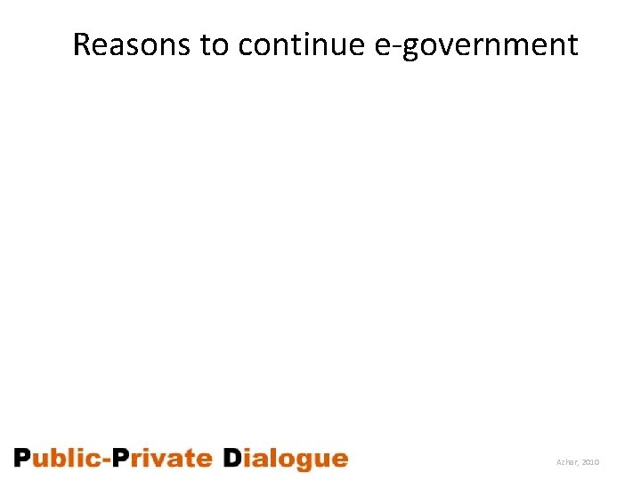 Reasons to continue e-government Azhar, 2010 