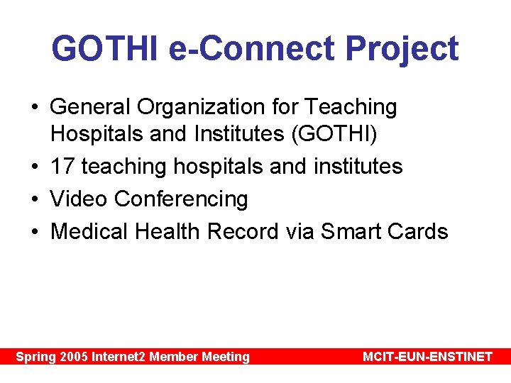 GOTHI e-Connect Project • General Organization for Teaching Hospitals and Institutes (GOTHI) • 17