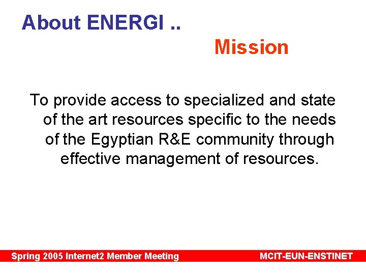 About ENERGI. . Mission To provide access to specialized and state of the art