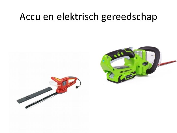 Accu en elektrisch gereedschap 
