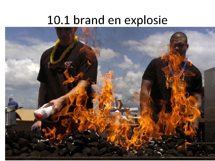 10. 1 brand en explosie 