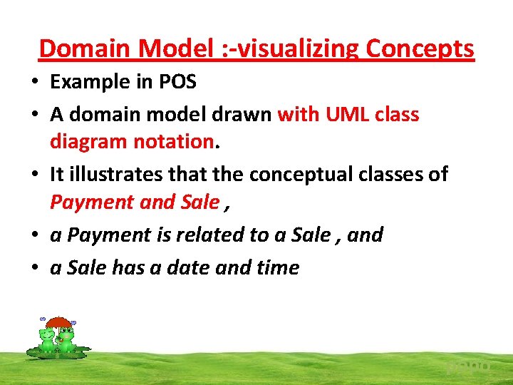 Domain Model : -visualizing Concepts • Example in POS • A domain model drawn