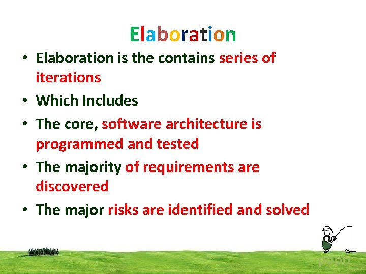 Elaboration • Elaboration is the contains series of iterations • Which Includes • The