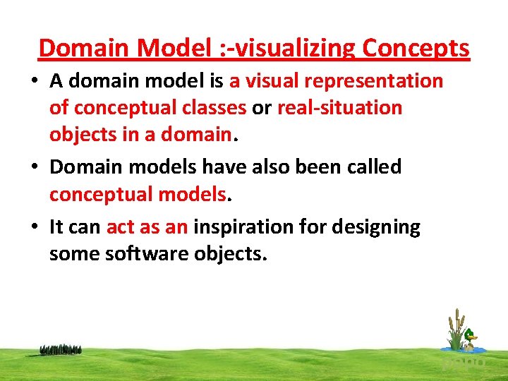Domain Model : -visualizing Concepts • A domain model is a visual representation of