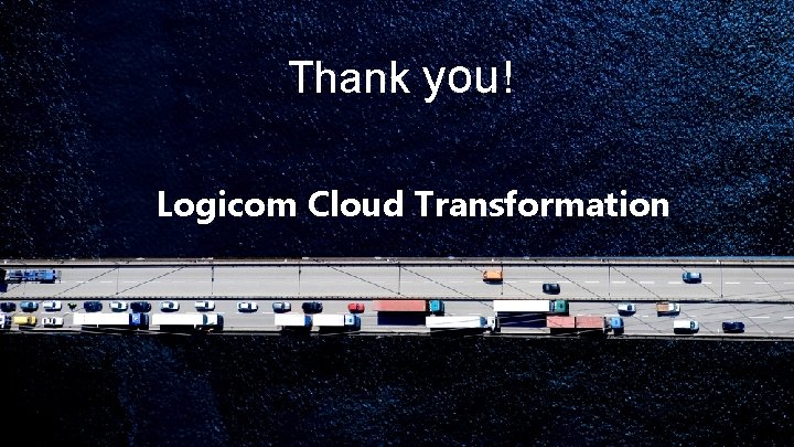 Thank you! Logicom Cloud Transformation 5 