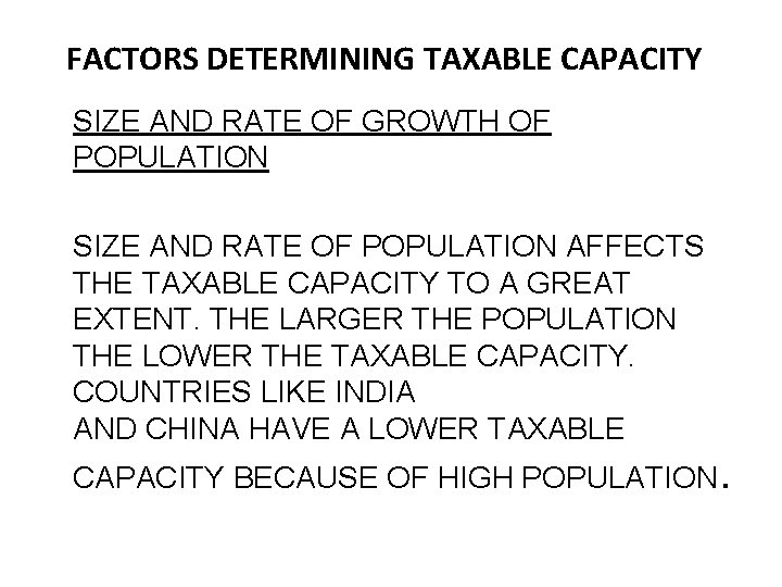 FACTORS DETERMINING TAXABLE CAPACITY SIZE AND RATE OF GROWTH OF POPULATION SIZE AND RATE