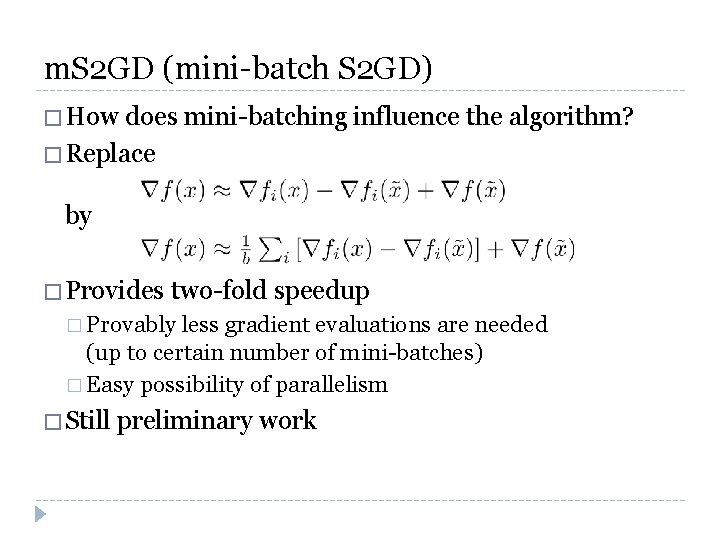 m. S 2 GD (mini-batch S 2 GD) � How does mini-batching influence the