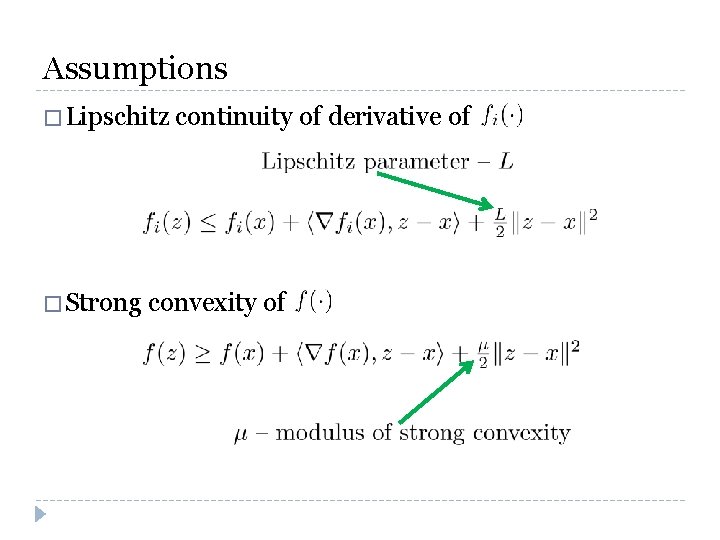 Assumptions � Lipschitz � Strong continuity of derivative of convexity of 