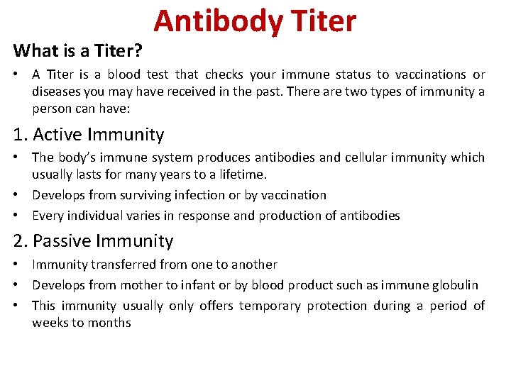 What is a Titer? Antibody Titer • A Titer is a blood test that
