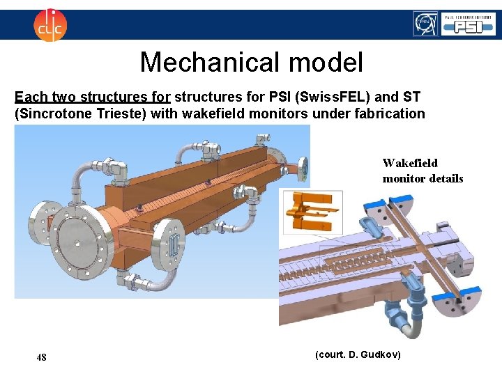 Mechanical model Each two structures for PSI (Swiss. FEL) and ST (Sincrotone Trieste) with