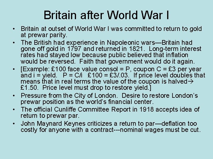 Britain after World War I • Britain at outset of World War I was