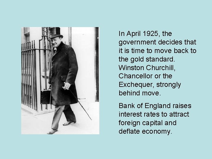 In April 1925, the government decides that it is time to move back to