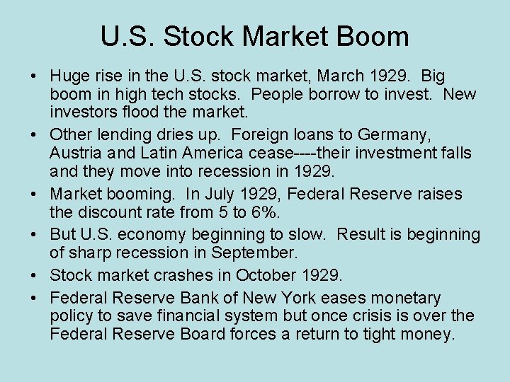 U. S. Stock Market Boom • Huge rise in the U. S. stock market,