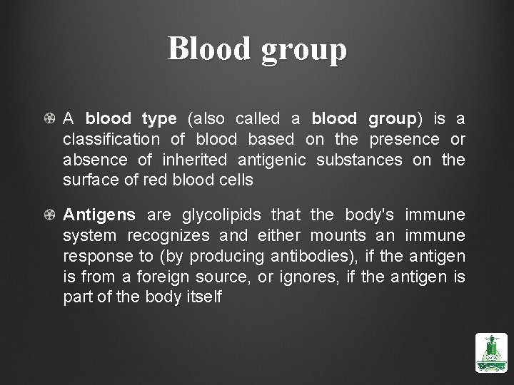 Blood group A blood type (also called a blood group) is a classification of