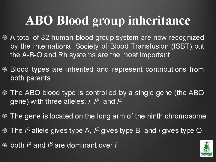 ABO Blood group inheritance A total of 32 human blood group system are now