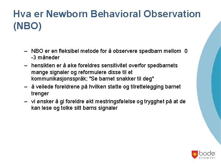 Hva er Newborn Behavioral Observation (NBO) – NBO er en fleksibel metode for å