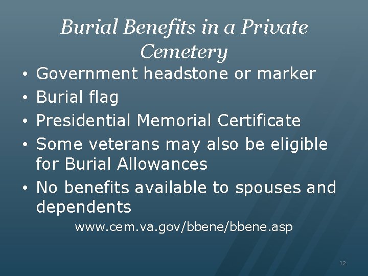 Burial Benefits in a Private Cemetery Government headstone or marker Burial flag Presidential Memorial