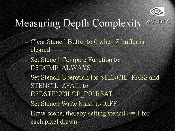 Measuring Depth Complexity – Clear Stencil Buffer to 0 when Z buffer is cleared