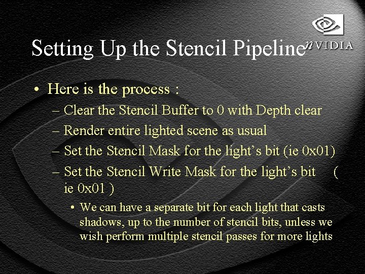 Setting Up the Stencil Pipeline • Here is the process : – Clear the