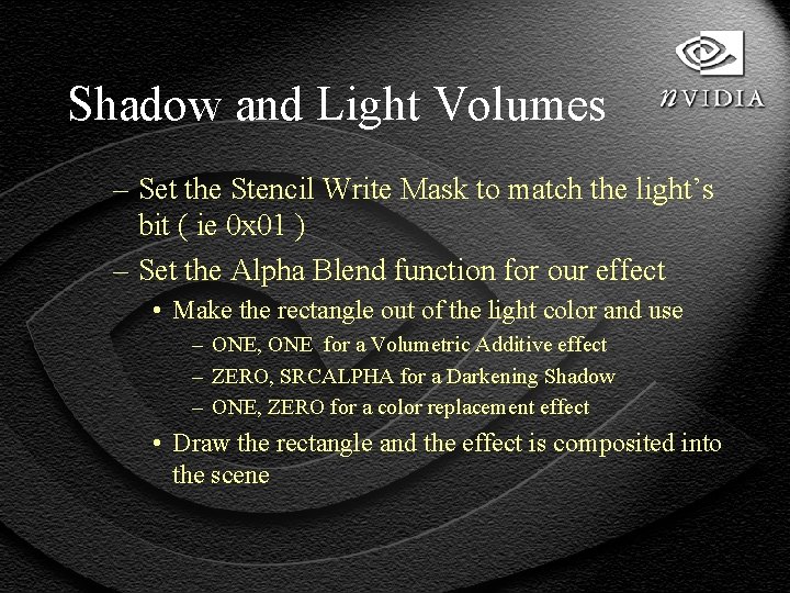 Shadow and Light Volumes – Set the Stencil Write Mask to match the light’s