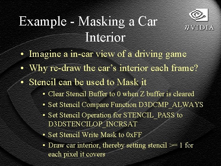 Example - Masking a Car Interior • Imagine a in-car view of a driving