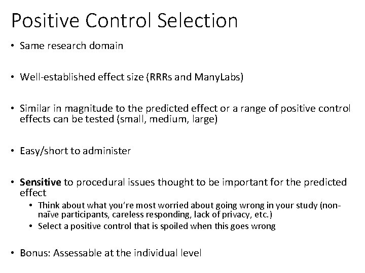 Positive Control Selection • Same research domain • Well-established effect size (RRRs and Many.