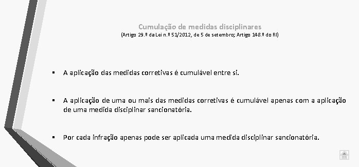 Cumulação de medidas disciplinares (Artigo 29. º da Lei n. º 51/2012, de 5