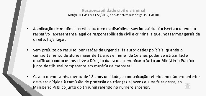 Responsabilidade civil e criminal (Artigo 38. º da Lei n. º 51/2012, de 5