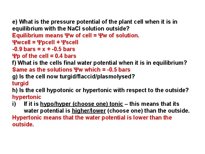 e) What is the pressure potential of the plant cell when it is in