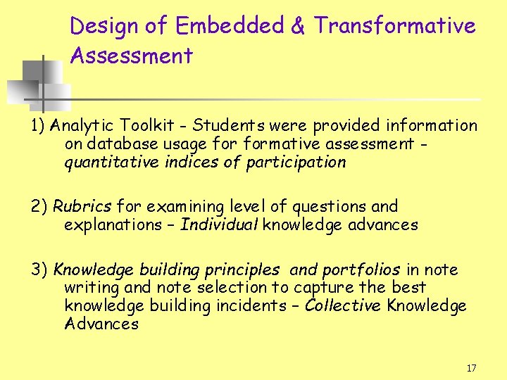 Design of Embedded & Transformative Assessment 1) Analytic Toolkit - Students were provided information