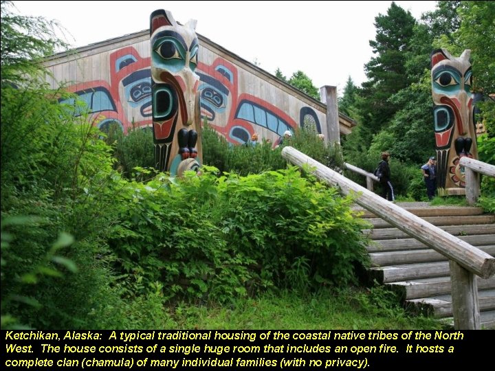 Ketchikan, Alaska: A typical traditional housing of the coastal native tribes of the North