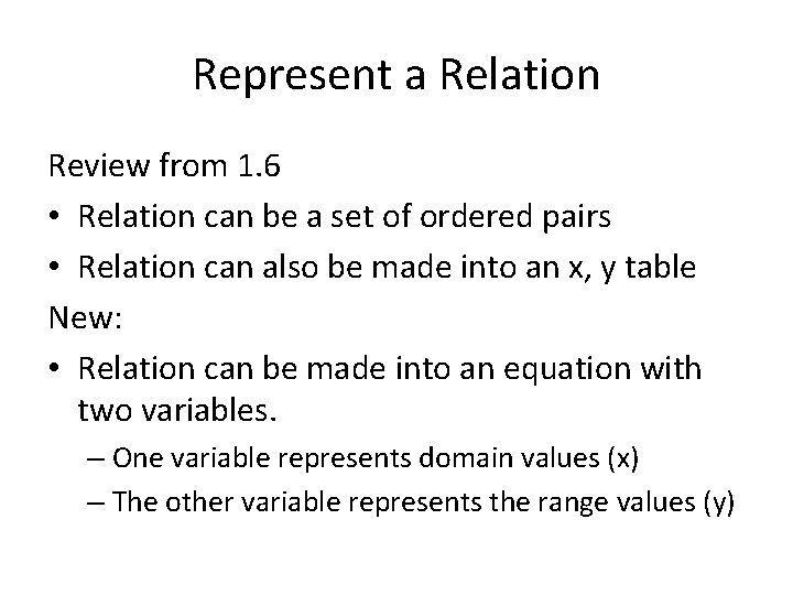 Represent a Relation Review from 1. 6 • Relation can be a set of