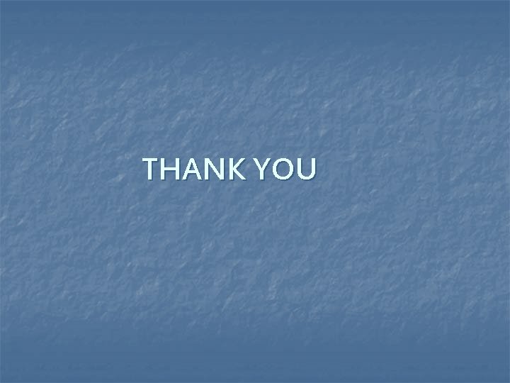 THANK YOU 