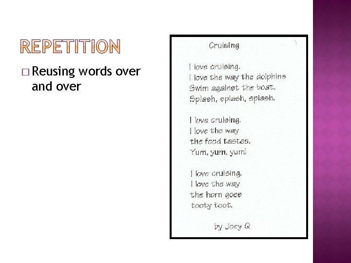 � Reusing words over and over 