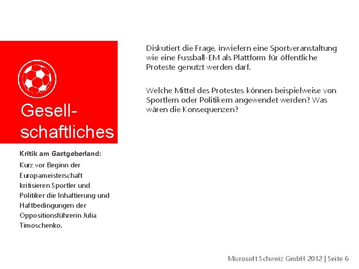 Diskutiert die Frage, inwiefern eine Sportveranstaltung wie eine Fussball-EM als Plattform für öffentliche Proteste