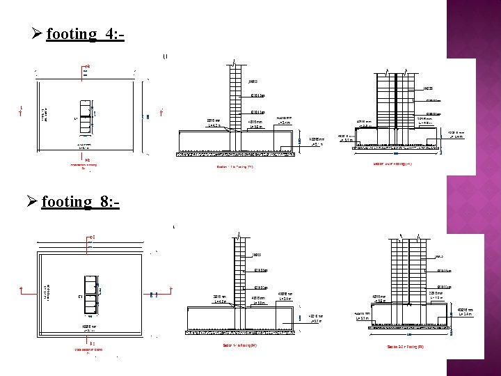 Ø footing 4: - Ø footing 8: - 