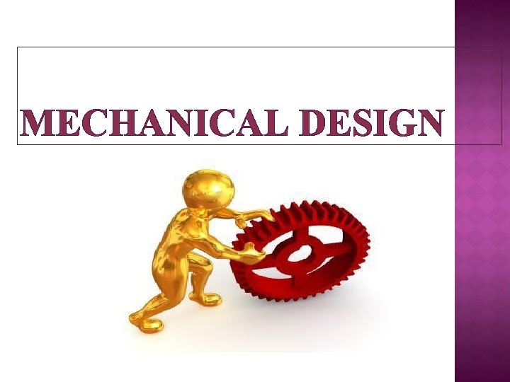 MECHANICAL DESIGN 