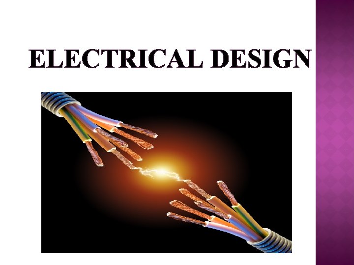 ELECTRICAL DESIGN 