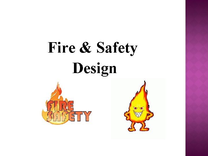 Fire & Safety Design 