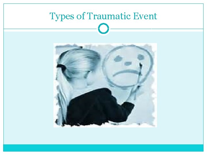 Types of Traumatic Event 