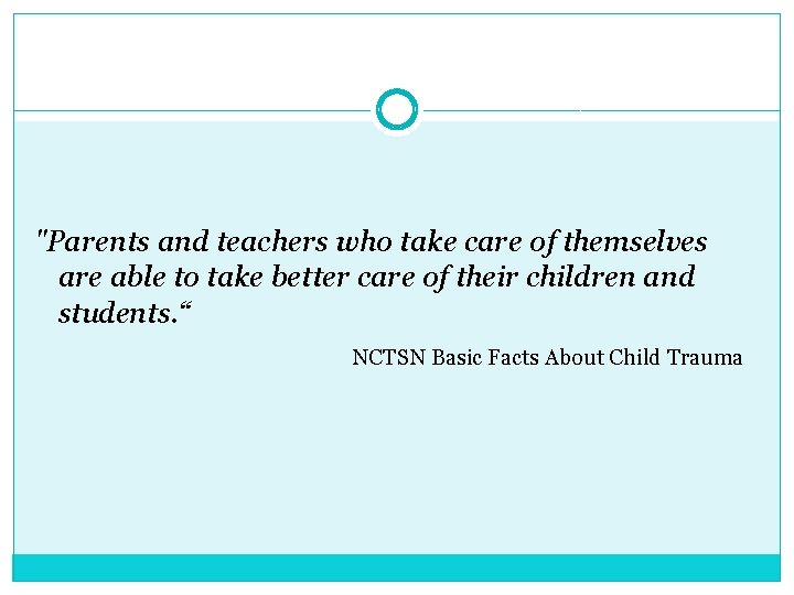 "Parents and teachers who take care of themselves are able to take better care