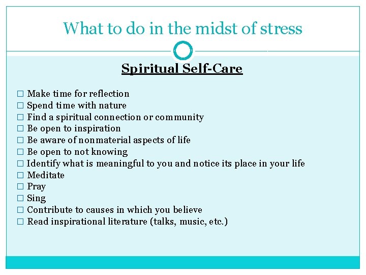 What to do in the midst of stress Spiritual Self-Care � Make time for