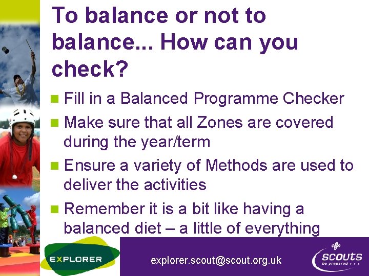 To balance or not to balance. . . How can you check? n Fill