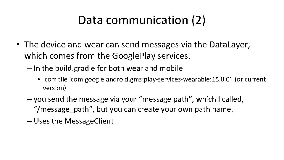 Data communication (2) • The device and wear can send messages via the Data.