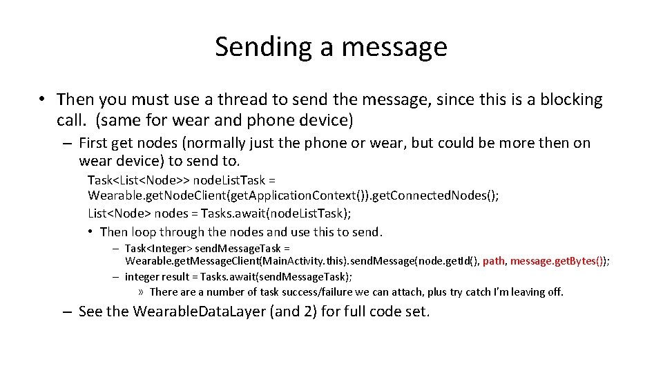 Sending a message • Then you must use a thread to send the message,
